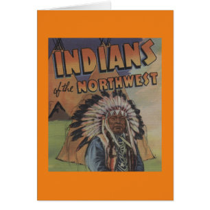 Indians of the Northwest - Indian Chief & Teepee