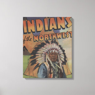Indians of the Northwest - Indian Chief & Teepee Canvas Print