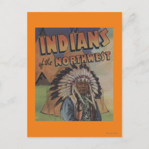 Indians of the Northwest - Indian Chief & Teepee Postcard