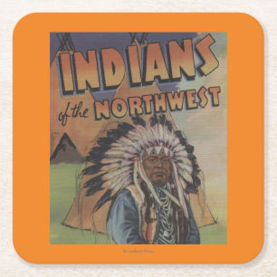 Indians of the Northwest - Indian Chief & Teepee Square Paper Coaster