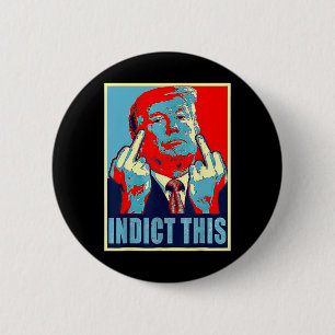 Indict This Political Arrest For Republican Funny  2 Inch Round Button