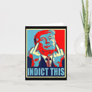 Indict This Political Arrest For Republican Funny Card