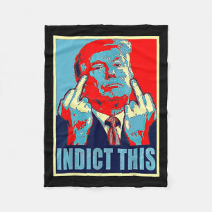 Indict This Political Arrest For Republican Funny Fleece Blanket