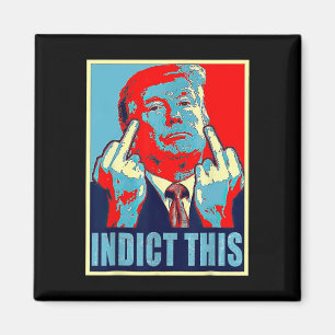 Indict This Political Arrest For Republican Funny  Magnet