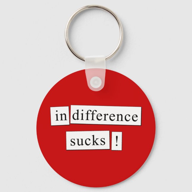 indifference sucks! keychain (Front)