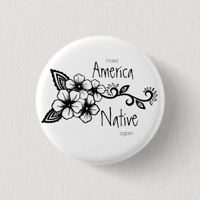 Indigenous Floral Ayasha Make America Native Again 1 Inch Round Button (Front)