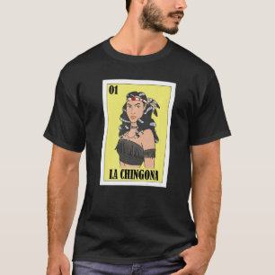 Indigenous Girl Lottery Mexican Lottery La Chingo T-Shirt