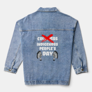 Indigenous People Day Not Columbus Day Native Trib Denim Jacket