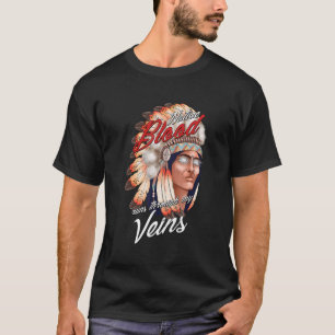 Indigenous People Native Blood Veins American Trib T-Shirt