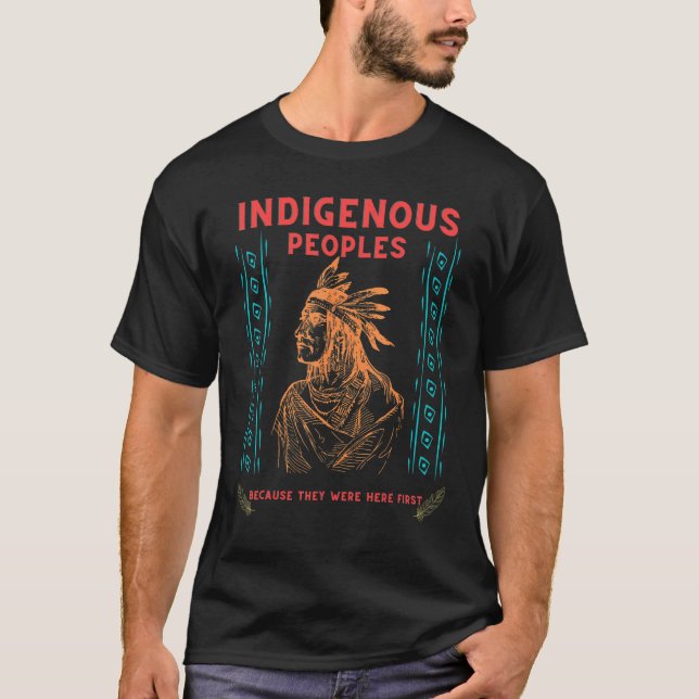 indigenous peoples day native American T-Shirt (Front)
