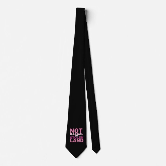 Indigenous Rights Immigration Law Not Illegal  Tie (Front)