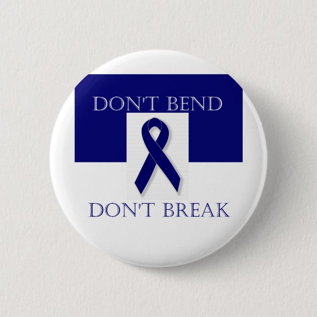 Indigo Ribbon- Don't Bend. Don't Break. DBI. 2 Inch Round Button (Front)