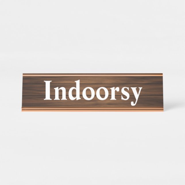 Indoorsy Funny Retro Wood Grain Panelling Quote Desk Name Plate (Front)