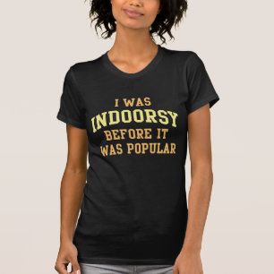 Indoorsy T-Shirt