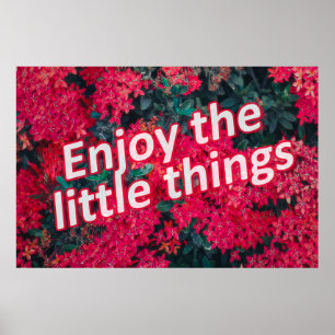Indulge in life's small pleasures  poster