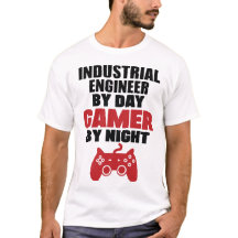Industrial engineer by day gamer by night
