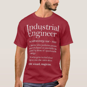 Industrial Engineer Definition Apparel Industry T-Shirt