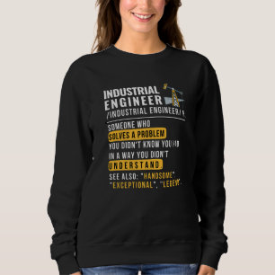 Industrial Engineer Definition Funny Job  Sweatshirt