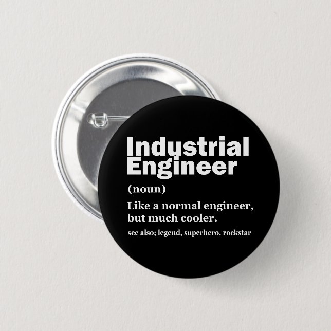 Industrial Engineering Funny Engineer 2 Inch Round Button (Front & Back)