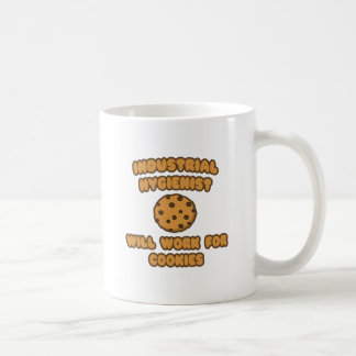 Industrial Hygienist  .. Will Work for Cookies Coffee Mug