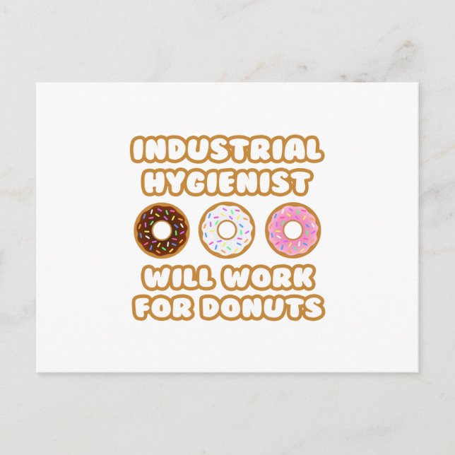 Industrial Hygienist .. Will Work For Doughnuts Postcard (Front)