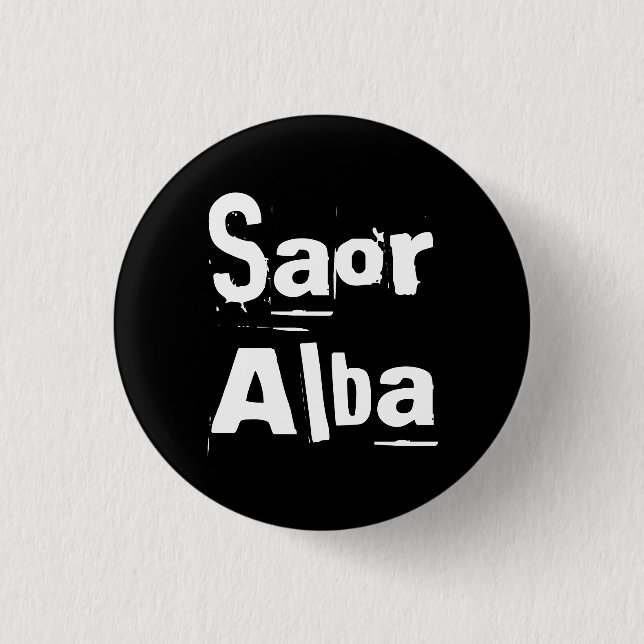 Indy Punk Saor Alba Gaelic Scotland Pinback 1 Inch Round Button (Front)