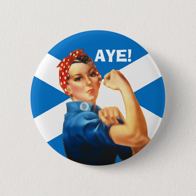 Indy Rosie the Riveter Says Aye Button (Front)