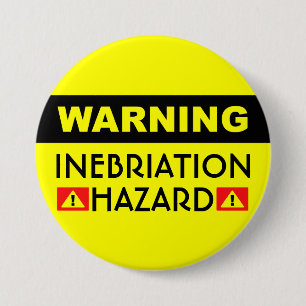 Inebriation Hazard™ Button