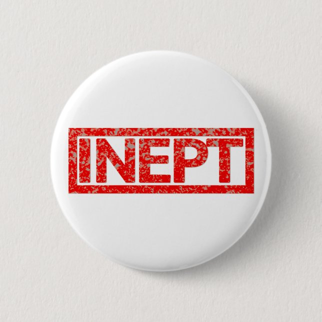 Inept Stamp 2 Inch Round Button (Front)