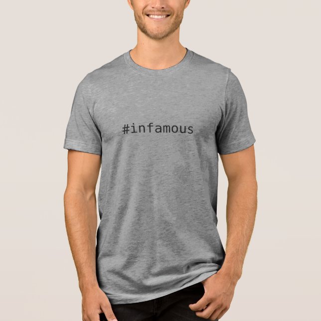#infamous (or YOUR text) custom Tri-Blend Shirt (Front)