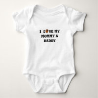 INFANT ~ I LOVE MY MOMMY & DADDY