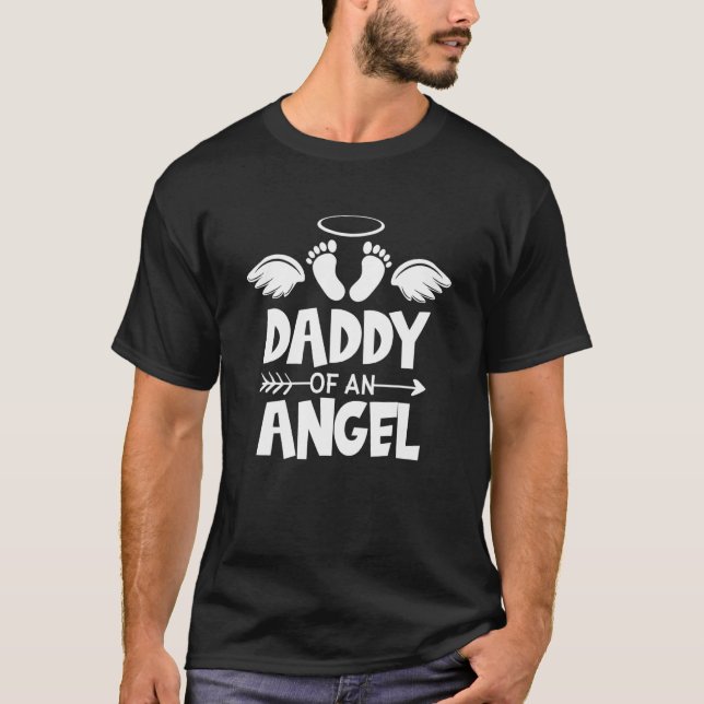 Infant Loss Awareness Miscarriage Daddy Of An Ange T-Shirt (Front)