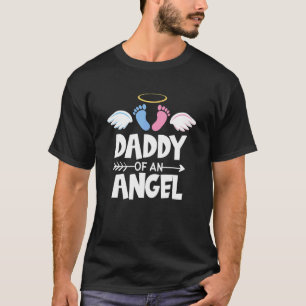 Infant Loss Awareness Miscarriage Daddy Of An Ange T-Shirt