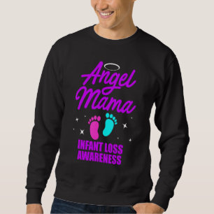 Infant Loss Mama Pregnancy Baby Miscarriage 1 Sweatshirt