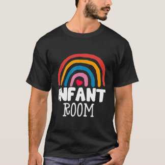 Infant Room Teacher Daycare Provider Toddler ECE C T-Shirt
