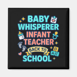 Infant Teacher Baby Whisperer Back To School Dayca Magnet