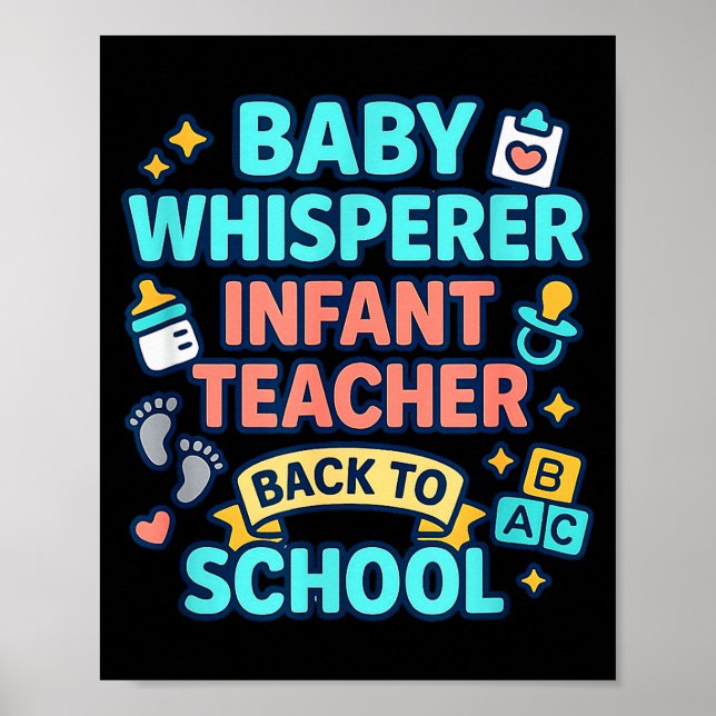 Infant Teacher Baby Whisperer Back To School Dayca Poster (Front)