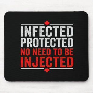 Infected Protected No need To be Injected Gift Mouse Pad