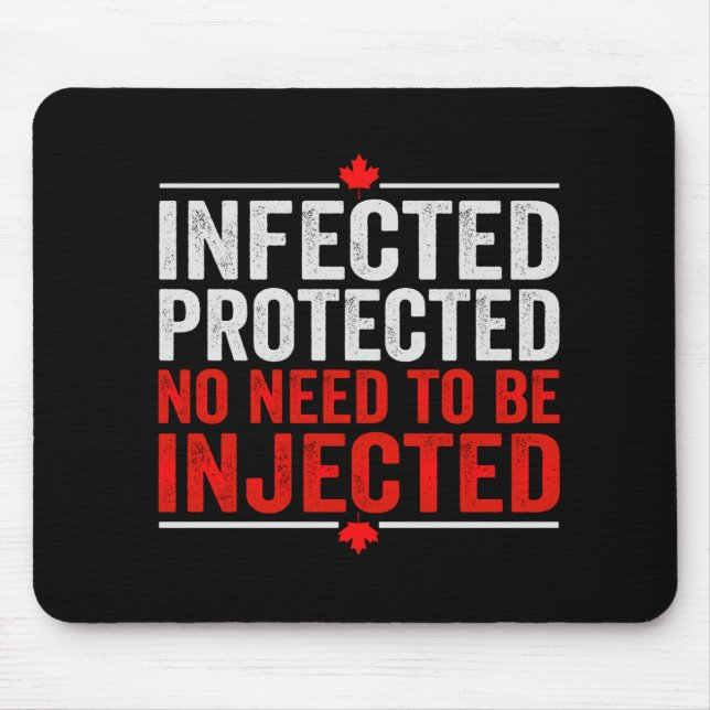 Infected Protected No need To be Injected Gift Mouse Pad (Front)