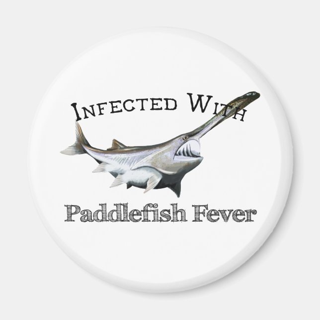 Infected With Paddlefish Fever Magnet (Front)