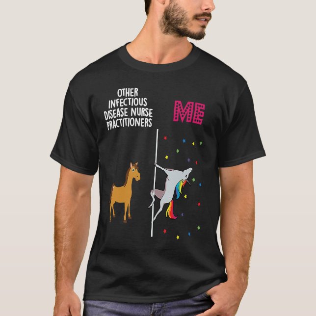 Infectious Disease Nurse Practitioner Unicorn Othe T-Shirt (Front)