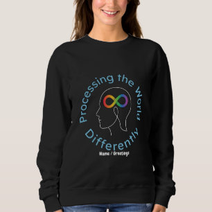 Infinity Art Processing the World Differently Sweatshirt