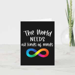 Infinity The World Needs All Kinds Of Minds Autism Card