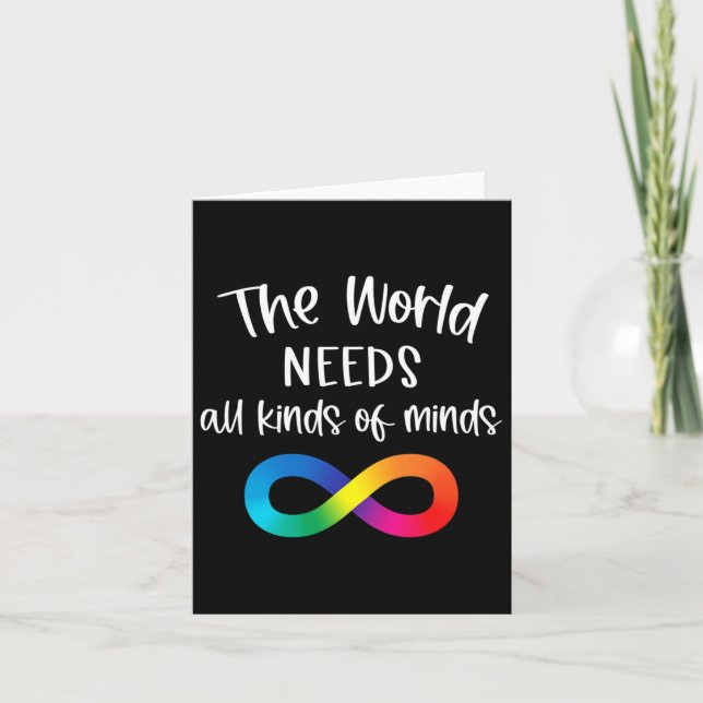 Infinity The World Needs All Kinds Of Minds Autism Card (Front)