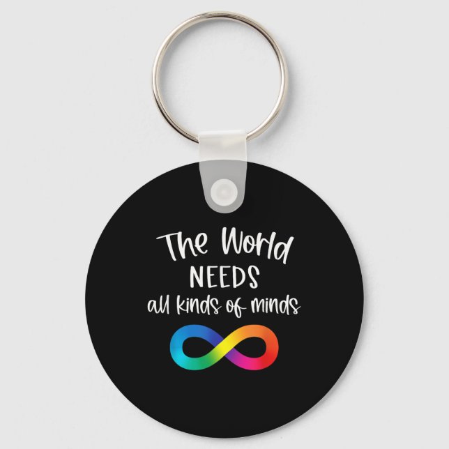Infinity The World Needs All Kinds Of Minds Autism Keychain (Front)