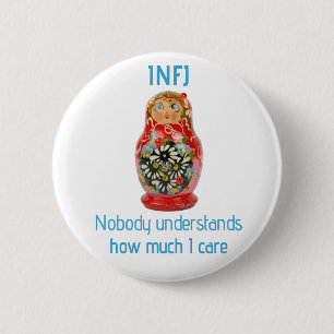 INFJ Button: "Nobody understands how much I care" 2 Inch Round Button