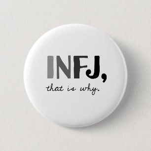 INFJ, that is why. Introvert Personality Type 2 Inch Round Button