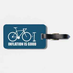 Inflation Is Good Bicycle Luggage Tag
