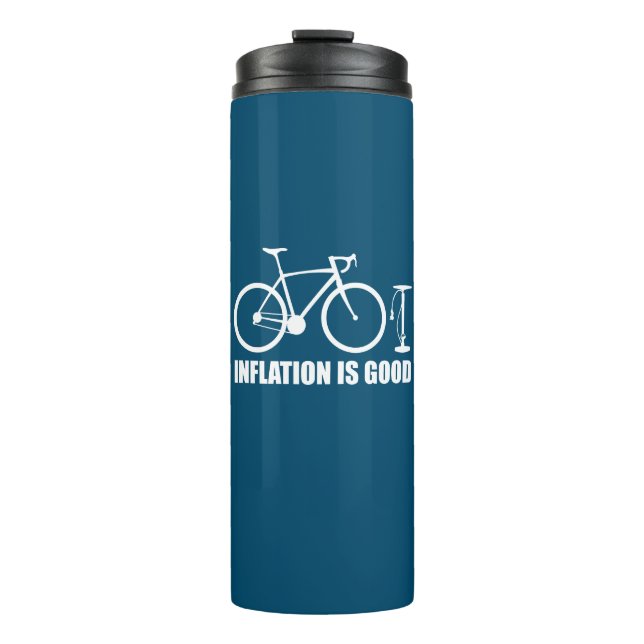 Inflation Is Good Bicycle Thermal Tumbler (Front)