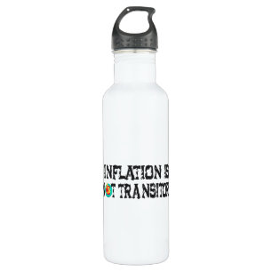 Inflation is not transitory 710 ml water bottle